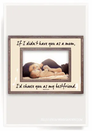 Ben's Garden - Frame, If I Didn't Have You As A Mom
