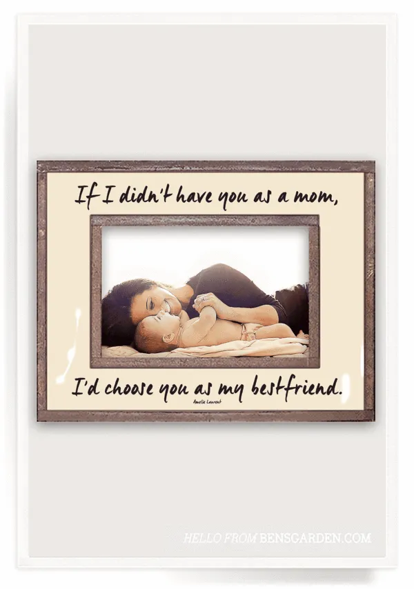 Ben's Garden - Frame, If I Didn't Have You As A Mom